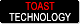 TOAST TECHNOLOGY(トースト・テクノロジー)